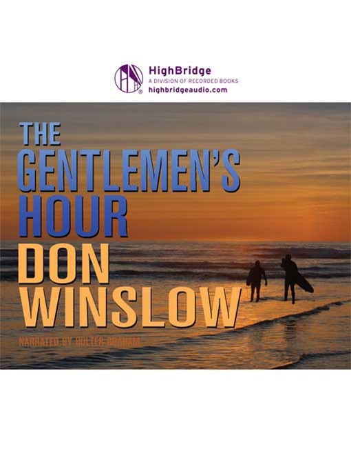Title details for The Gentlemen's Hour by Don Winslow - Available